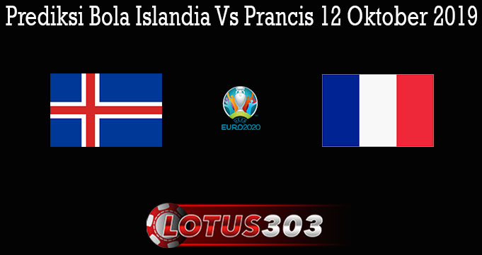 Prediksi Bola Islandia Vs Prancis 12 Oktober 2019