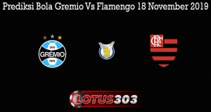 Prediksi Bola Gremio Vs Flamengo 18 November 2019