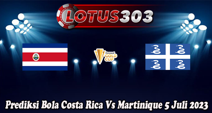Prediksi Bola Costa Rica Vs Martinique 5 Juli 2023