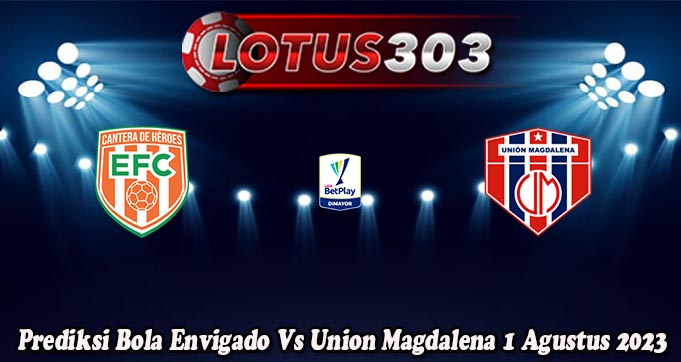 Prediksi Bola Envigado Vs Union Magdalena 1 Agustus 2023