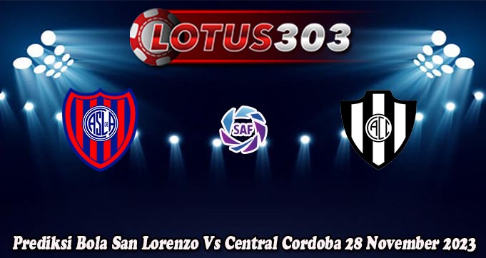 Prediksi Bola San Lorenzo Vs Central Cordoba 28 November 2023