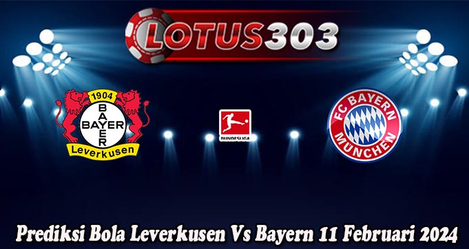 Prediksi Bola Leverkusen Vs Bayern 11 Februari 2024