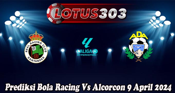 Prediksi Bola Racing Vs Alcorcon 9 April 2024